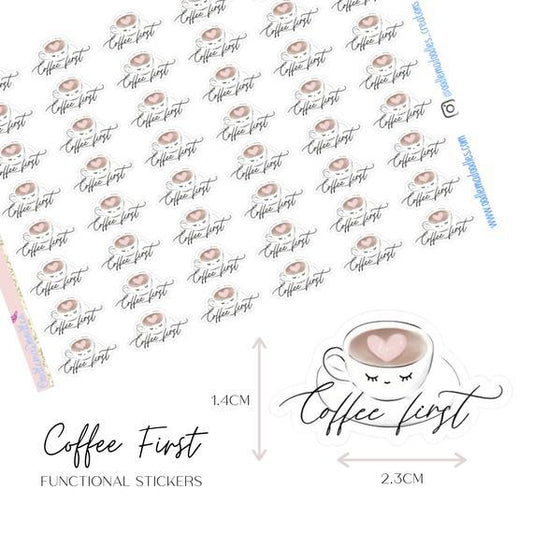 Coffee First Functional Stickers - oodlemadoodles