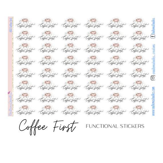 Coffee First Functional Stickers - oodlemadoodles