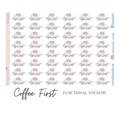 Coffee First Functional Stickers - oodlemadoodles